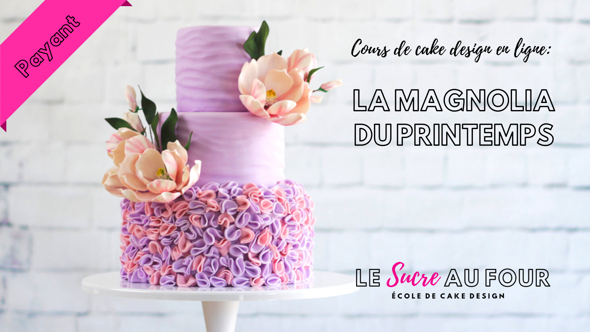 Cours De Cake Design En Ligne La Magnolia Du Printemps Le Sucre Au Four